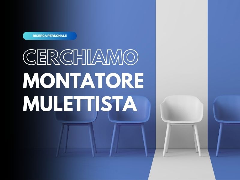 Ricerca personale montatore mulettista con esperienza — Fratelli Tamellin Srl, Villafranca di Verona